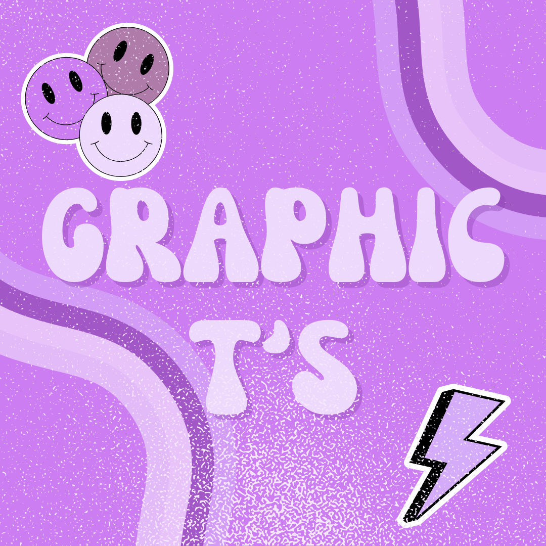 Graphic T's
